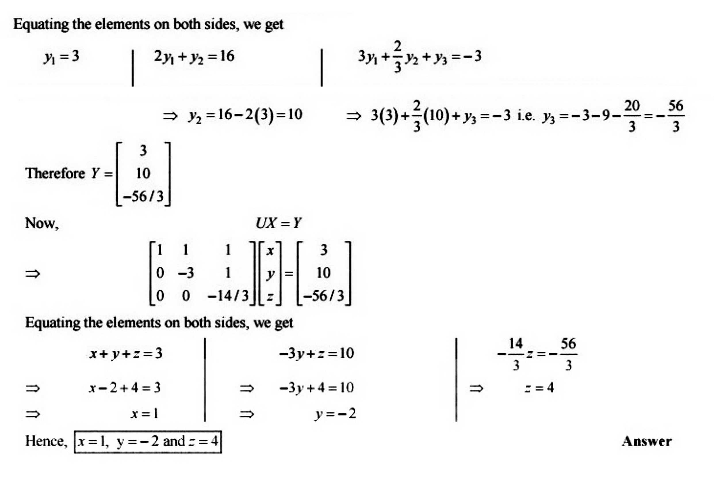 Solve The Following System Of Equations By Crout S Method X Y Z 3 2x Y 3z 16 And 3x Y Z 3 Mathematics 3 Question Answer Collection